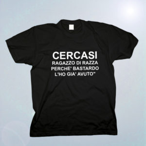 T-shirt “Cercasi ragazzo di razza”