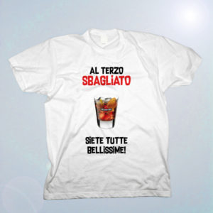 T-shirt Al terzo sbagliato siete tutte bellissime